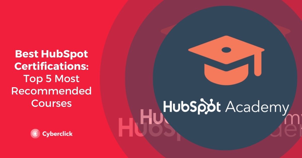 Best HubSpot Certifications Top 5 Most Courses
